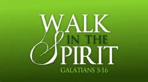 walk in the Spirit